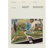 Adolf Dietrich, 1877–1957. Œuvrekatalog der Ölbilder und Aquarelle Adolf Dietrich, 1877–1957. Œuvrekatalog