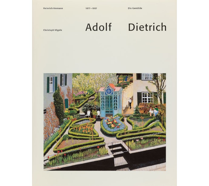 Adolf Dietrich, 1877–1957. Œuvrekatalog der Ölbilder und Aquarelle Adolf Dietrich, 1877–1957. Œuvrekatalog
