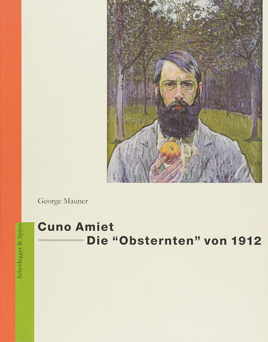 Cuno Amiet. Die «Obsternten» von 1912 Cuno Amiet. Die «Obsternten» von 1912