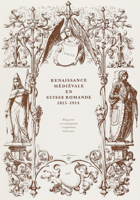 Renaissance médiévale en Suisse romande 1815–1914 Renaissance médiévale