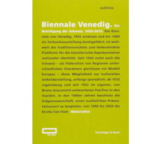 Biennale Venedig. Die Beteiligung der Schweiz, 1920–2013 Biennale Venedig. Die Beteiligung der Schweiz