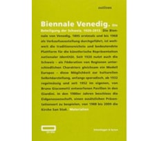 Biennale Venedig. Die Beteiligung der Schweiz, 1920–2013