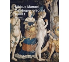 Niklaus Manuel. Catalogue raisonné