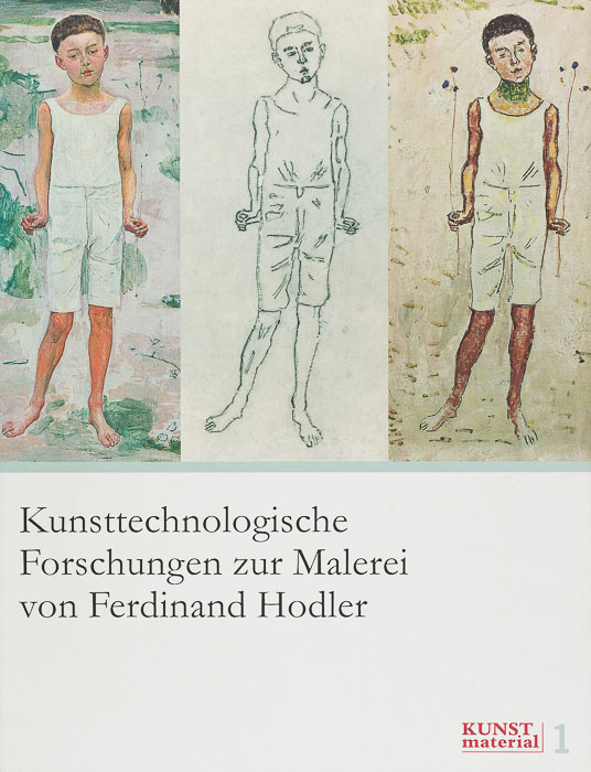 Kunsttechnologische Forschungen zur Malerei von Ferdinand Hodler Kunsttechnologische Forschungen Ferdinand Hodler