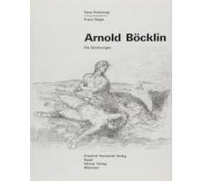 Arnold Böcklin. Die Zeichnungen Arnold Böcklin. Die Zeichnungen