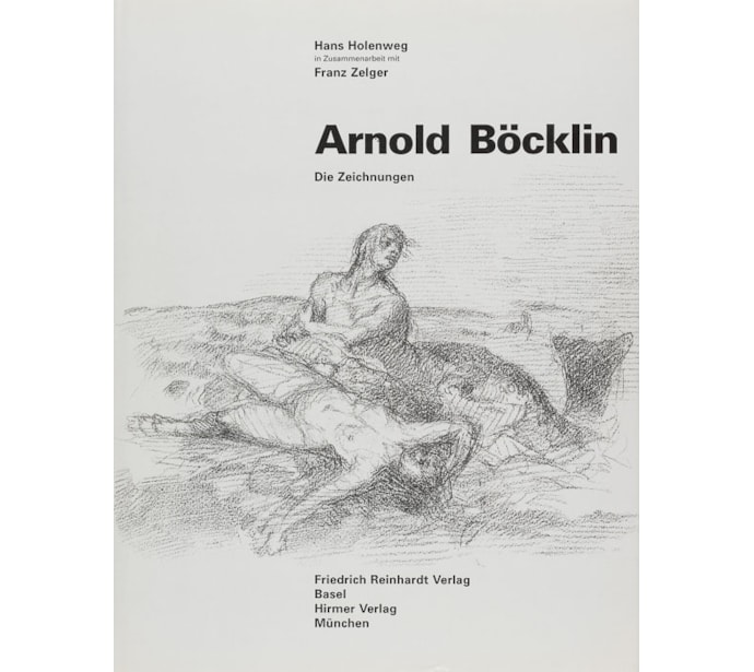 Arnold Böcklin. Die Zeichnungen Arnold Böcklin. Die Zeichnungen