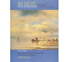 Im Licht der Romandie. Oskar Reinhart als Sammler von Westschweizer Kunst
