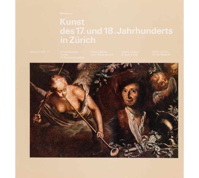 Jahrbuch 1974–77 Beiträge zur Kunst des 17. und 18. Jahrhunderts in Zürich Jahrbuch 1974–77