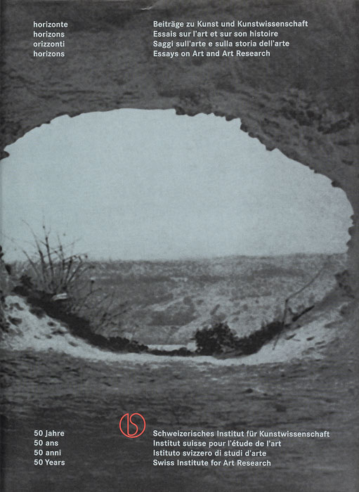 horizonte	Beiträge zu Kunst und Kunstwissenschaft horizons	Essais sur l’art et sur son histoire orizzonti	Saggi sull’arte e sulla storia dell’arte horizons	Essays on Art and Art Research horizonte	Beiträge zu Kunst und Kunstwissenschaft