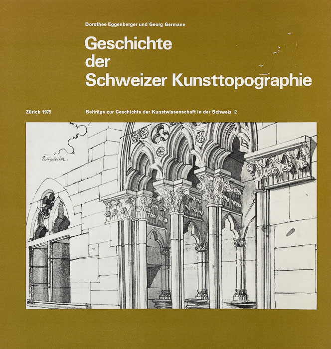 Geschichte der Schweizer Kunsttopographie Geschichte der Schweizer Kunsttopographie