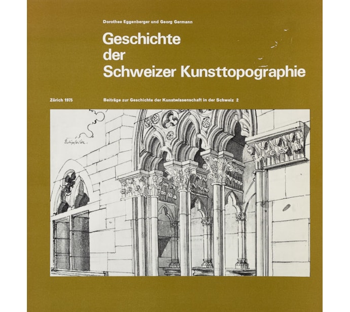 Geschichte der Schweizer Kunsttopographie Geschichte der Schweizer Kunsttopographie