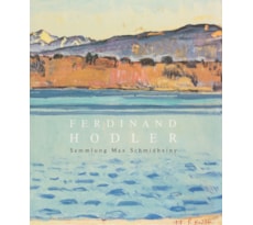 Ferdinand Hodler. Colección Adda y Max Schmidheiny Ferdinand Hodler. Colección Max Schmidheiny