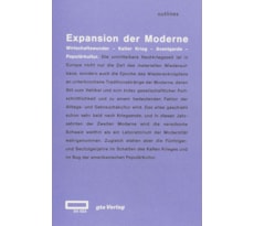 Expansion der Moderne. Wirtschaftswunder – Kalter Krieg – Avantgarde – Populärkultur Expansion der Moderne.