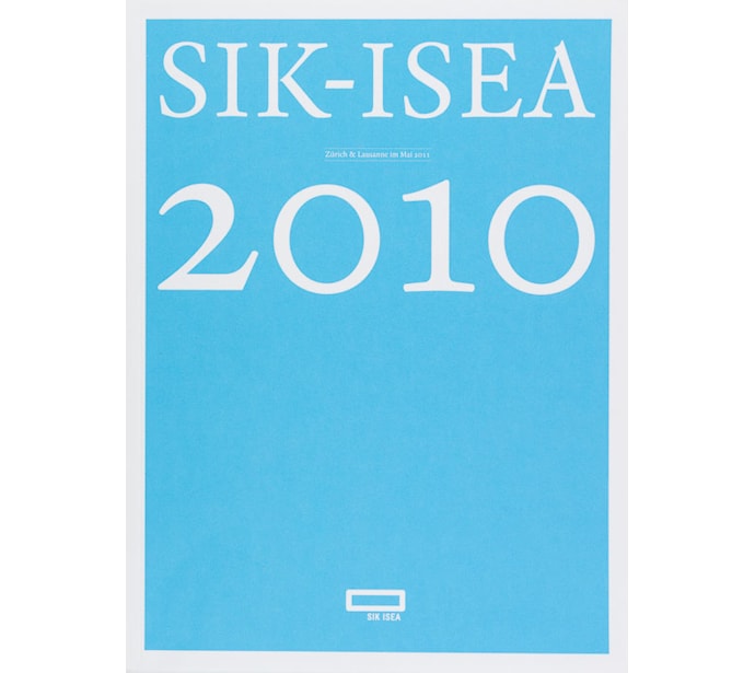 Jahresbericht SIK-ISEA 2010 Jahresbericht SIK-ISEA 2010