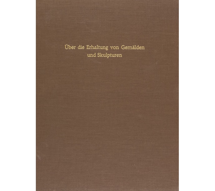 Über die Erhaltung von Gemälden und Skulpturen Über die Erhaltung von Gemälden und Skulpturen