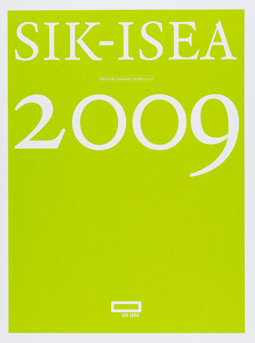 Jahresbericht SIK-ISEA 2009 Jahresbericht SIK-ISEA 2009