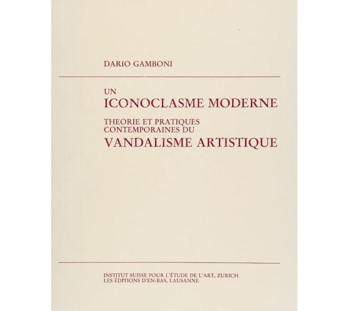 Annuaire 1982–1983. Un iconoclasme moderne. Théorie et pratiques contemporaines du vandalisme artistique Annuaire 1982–1983