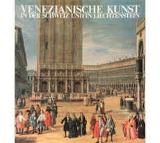 Venezianische Kunst in der Schweiz und in Liechtenstein