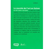 Le marché de l’art en Suisse. Du XIXe siècle à nos jours Le marché de l’art en Suisse.