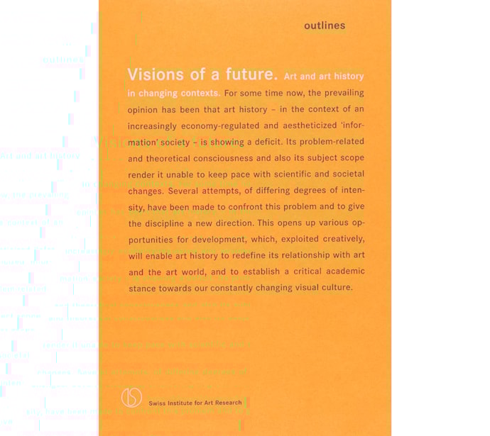 Visions of a future. Art and art history in changing contexts Visions of a future.