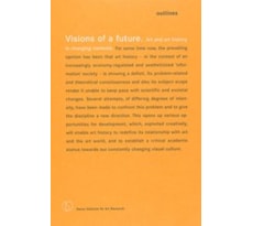 Visions of a future. Art and art history in changing contexts