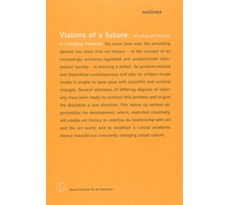 Visions of a future. Art and art history in changing contexts