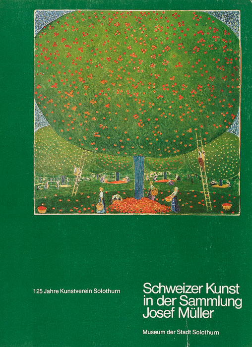 Schweizer Kunst in der Sammlung Josef Müller. 125 Jahre Kunstverein Solothurn Schweizer Kunst in der Sammlung Josef Müller