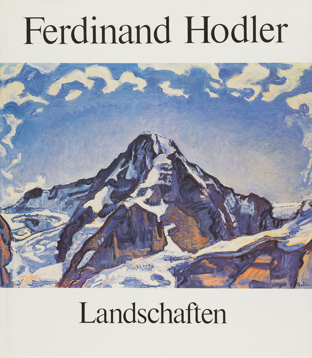Ferdinand Hodler. Landschaften Ferdinand Hodler. Landschaften