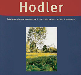 Catalogue raisonné der Gemälde «Ferdinand Hodler. Die Landschaften»