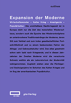 Expansion der Moderne Wirtschaftswunder – Kalter Krieg – Avantgarde – Populärkultur