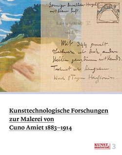 Nouvelle parution: «Kunsttechnologische Forschungen zur Malerei von Cuno Amiet 1883–1914»