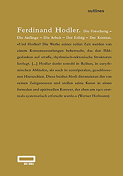 [in tedesco] Neuerscheinung: Ferdinand Hodler. Die Forschung – Die Anfänge – Die Arbeit – Der Erfolg – Der Kontext