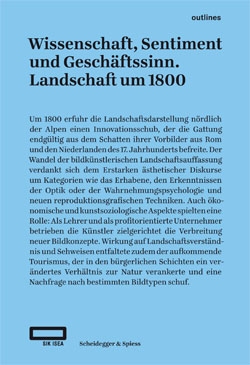 Neuerscheinung: Wissenschaft, Sentiment und Geschäftssinn. Landschaft um 1800