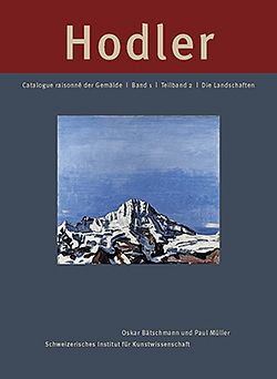 [in tedesco] Neuerscheinung: Catalogue raisonné der Gemälde von Ferdinand Hodler «Die Landschaften»