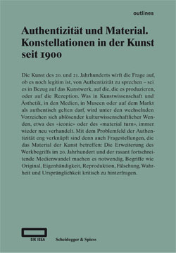 Authentizität und Material. Konstellationen in der Kunst seit 1900