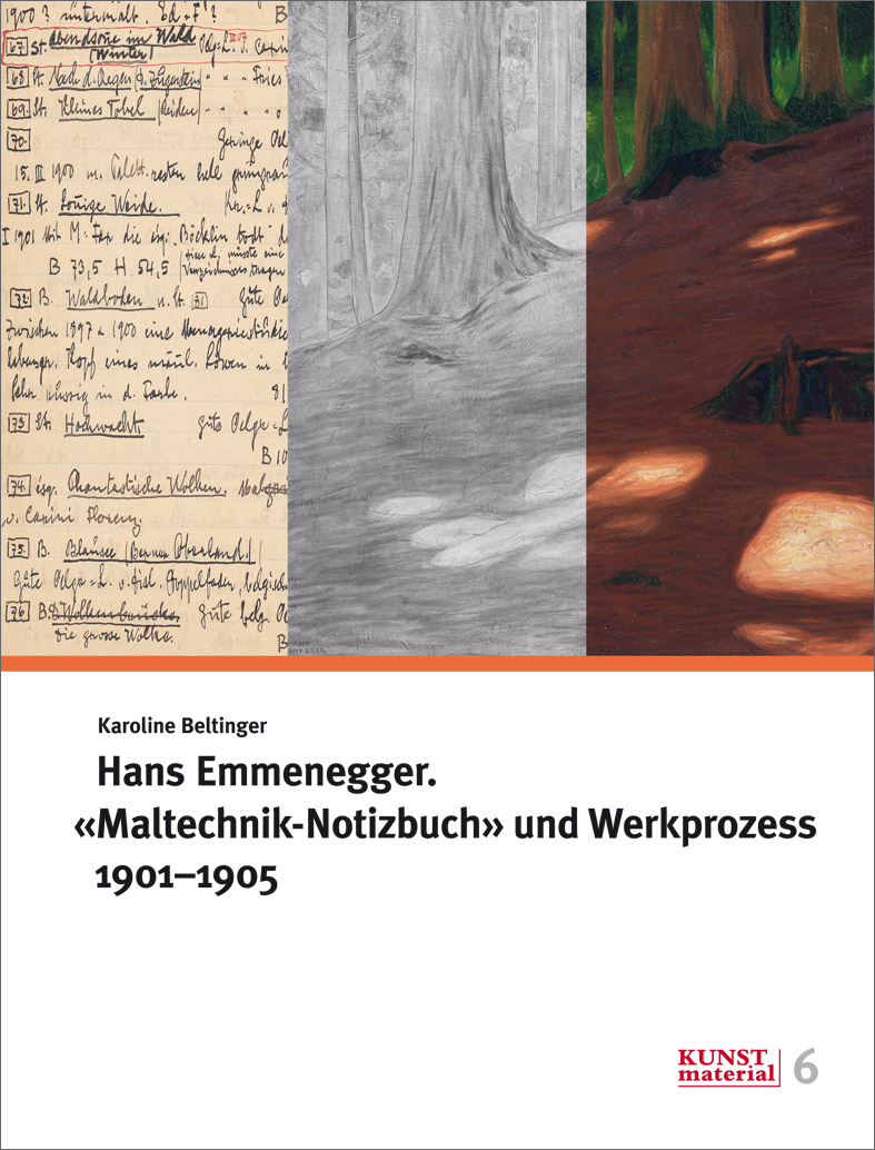 Hans Emmenegger. «Maltechnik-Notizbuch» und Werkprozess 1901–1905