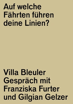 Villa Bleuler Gespräch: Franziska Furter und Gilgian Gelzer