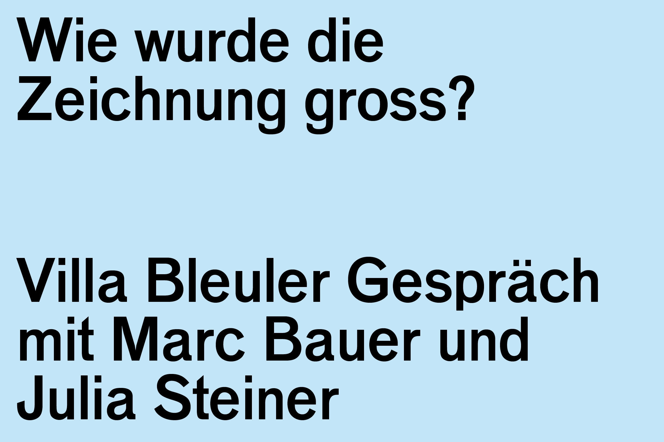 Villa Bleuler Gespräch: Marc Bauer / Julia Steiner